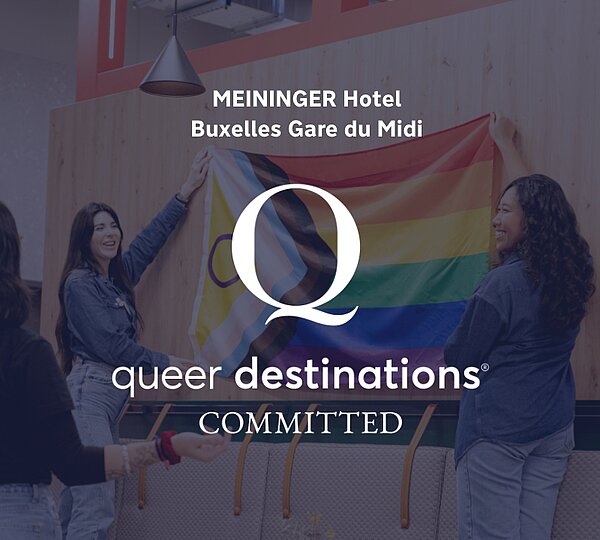 MEININGER Hotel Bruxelles Gare du Midi, a Queer Destinations Committed property with a pride flag and inclusivity.